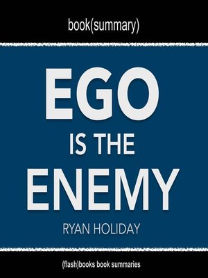 cover image of Book Summary of Ego Is the Enemy by Ryan Holiday